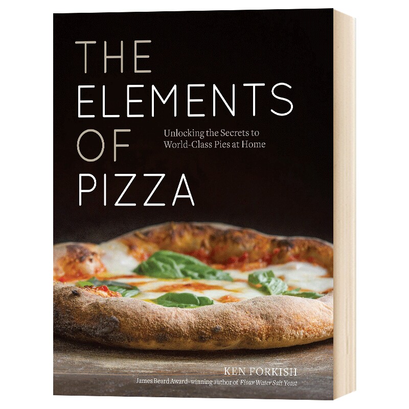披萨元素 英文原版 精装 The Elements of Pizza 披萨制作食谱烘焙书 英文版进口原版英语书籍 Ken Forkish