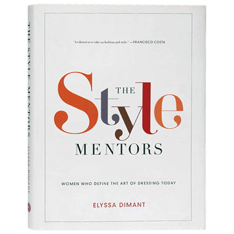 英文原版The Style MentorsToda风格导师书时尚经典潮流指标杂志80多名当代著名女性的伟大风格Hardcover正版进口Elyssa Dimant著