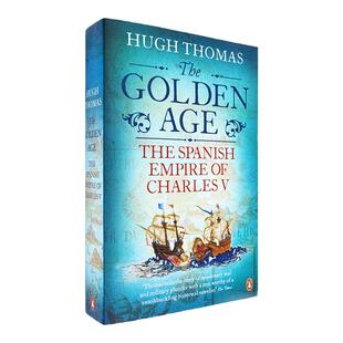 【现货】黄金时代：查尔斯五世的西班牙帝国 The Golden Age: The Spanish Empire of Charles V 休·托马斯 Hugh Thomas