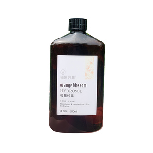 苦橙花纯露 透亮补水 头道饱和鲜花铜锅蒸馏正品喷雾湿敷水500ml