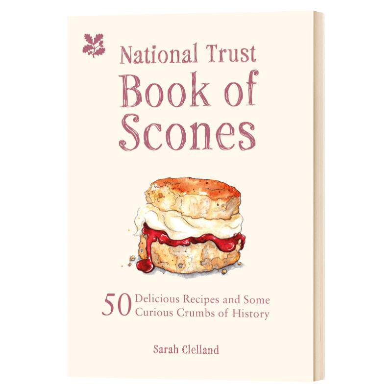 The National Trust Book of Scones 国家信托的烤小圆面包:50 种美味食谱和一些好奇的历史面包屑 英文原版