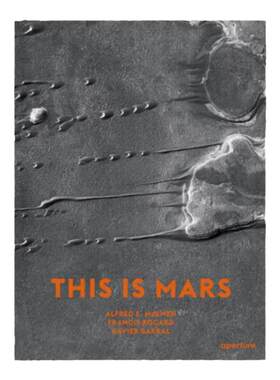 现货【特价】This Is Mars 这就是火星 NASA卫星影像 HiRISE望远镜 火星表面 英文原版 Aperture 英文原版 艺术摄影 华源时空