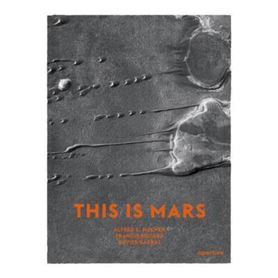 现货【特价】This Is Mars 这就是火星 NASA卫星影像 HiRISE望远镜 火星表面 英文原版 Aperture 英文原版 艺术摄影 华源时空