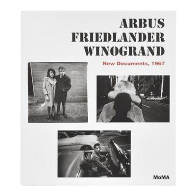 现货 Arbus Friedlander Winogrand: New Documents 1967 阿勃丝、弗里德兰德、维诺格兰德：新纪实1967 华源时空MOMA
