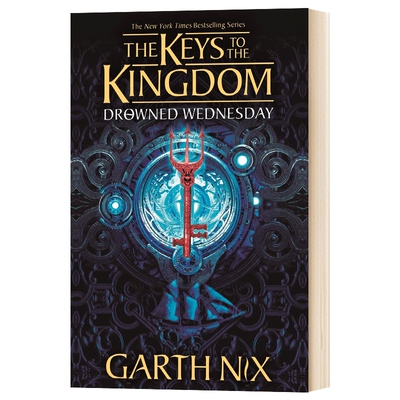 英文原版小说 Drowned Wednesday 食王星期三 7王圣钥系列3 The Keys to the Kingdom 奇幻小说 加思·尼克斯 Garth Nix 英文版