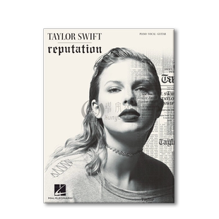霉霉 斯威夫特 名誉 第六张录音室专辑 声乐吉他和钢琴 海伦德原版乐谱书 Taylor Reputation for Piano Vocal Guitar HL00262694