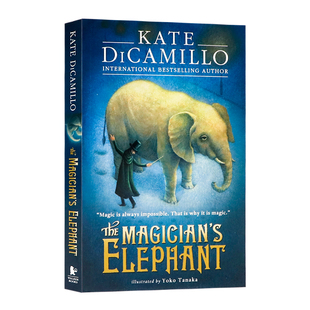 The Magician's Elephant 英文原版 魔术师的小象儿童小说 Kate DiCamillo 青少年阅读趣味神奇魔幻故事 儿童读物学习英文书