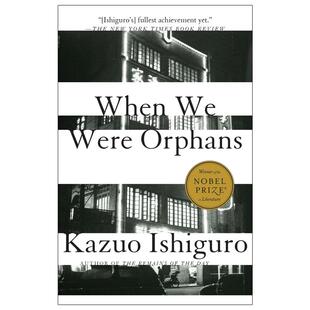 【预售】我辈孤雏英文文学小说进口原版外版书平装When We Were Orphans ISHIGURO Vintage (US)