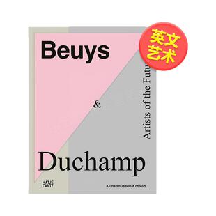 【预售】博伊斯与杜尚：未来艺术家Beuys & Duchamp : Artists of the Future英文艺术家艺术工作室进口原版图书平装Hans Dickel，