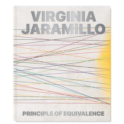 【预售】美国艺术家Virginia Jaramillo：等效原理英文艺术家艺术工作室进口原版外版书精装Virginia Jaramillo: Principle of Eq