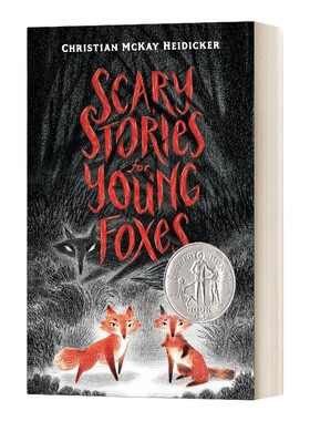 英文原版 Scary Stories For Young Foxes 小狐狸不，不，不害怕 纽伯瑞银奖 2020美国儿童文学奖 英文版 进口英语原版书籍