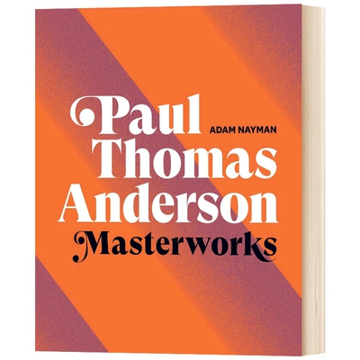 精装 英文原版 Paul Thomas Anderson Masterworks 保罗·托马斯·安德森 杰作 电影创作艺术 英文版