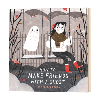 英文原版 如何与幽灵做朋友 万圣节绘本 Rebecca Green 插画 How to Make Friends With a Ghost儿童全英语书