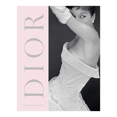 【预售】迪奥品牌传记 Dior: A New Look, A New Enterprise 英文时尚时装设计书籍原版进口艺术画册 Alexandra Palmer 巴黎时装