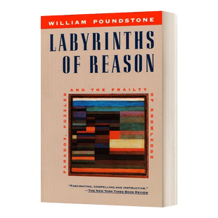 推理的迷宫 英文原版 Labyrinths of Reason Paradox Puzzles and the Frailty Knowledge 悖论 谜题 及知识的脆弱性 英文版