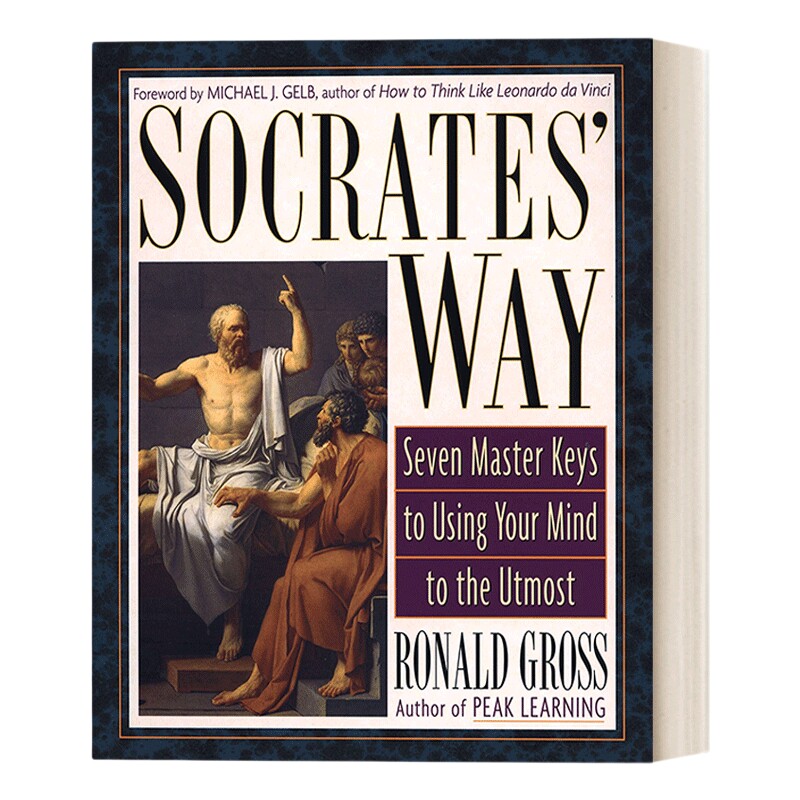 英文原版 Socrates' Way 苏格拉底之道 掌握苏格拉底思想方法的七个关键 浙江大学新生书目 自我提升 Ronald Gross 英文版 进口书