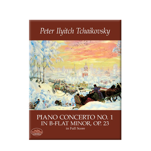 柴可夫斯基 第一钢琴协奏曲Op23 总谱 Dover原版进口乐谱书 chaikovsky Piano Concerto No 1 in B-Flat Minor Score 06-413934