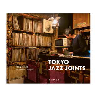 【现货】东京爵士场所 Philip Arneill: Tokyo Jazz Joints英文摄影集 景观原版图书进口书籍Philip Arneill, James Catchpole