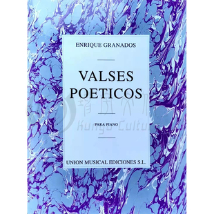 诗意圆舞曲 格拉纳多斯 钢琴独奏 原版乐谱书 Granados Valses Poeticos for Piano HL14013179
