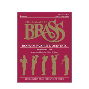 加拿大铜管 受欢迎五重奏 长号 原版乐谱书 The Canadian Brass Book of Favorite Quintets Trombone HL50488969