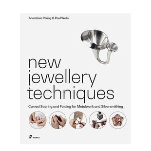 【现货】新珠宝技术：金属制品和银器的弯曲刻痕和折叠 New Jewellery Techniques 进口原版英文工业产品设计艺术 善本图书