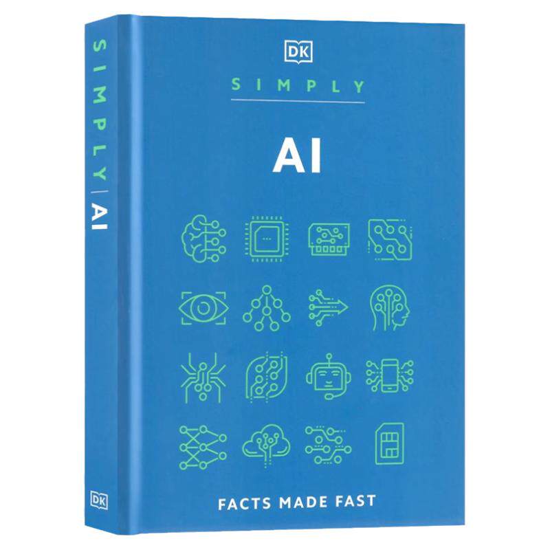 英文原版 DK出品 AI简释Simply AI Facts Made Fast计算机数据 科普与科学通识书籍 科学百科全书系列精装版 Simply系列