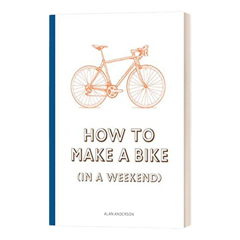 英文原版 How to Build a Bike in a Weekend 如何制造一辆单车 英文版 进口英语原版书籍