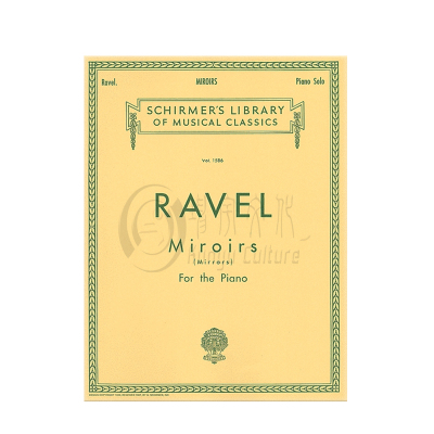 拉威尔 镜子 钢琴独奏 希尔默原版进口乐谱书 Ravel Schirmer Mirrors for piano solo HL 50260310