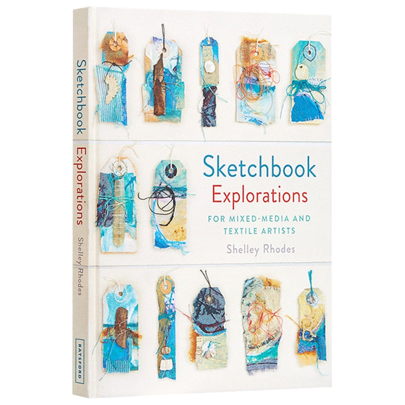 英文原版 Sketchbook Explorations: for mixed-media and textile artists  素描本探索 纺织艺术家的混合媒介技法 进口书籍
