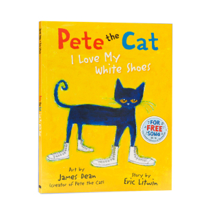 皮特猫Pete the Cat I Love My White Shoes我爱白鞋子 英文原版绘本 吴敏兰书单 儿童英语早教启蒙图画故事书 平装大开 送音频