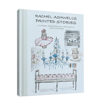 【预售】Rachel Ashwells Painted Stories 雷切尔·阿什韦尔 手绘装饰素描作品集 英文原版图书籍正版 室内设计 Rachel Ashwell