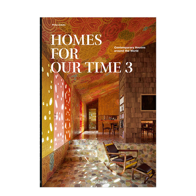 【现货】我们时代的家：世界各地的当代住宅卷3 Homes for Our Time 英文原版房屋别墅住宅建筑设计Taschen精装进口艺术画册书籍