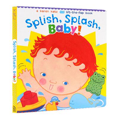Splish Splash Baby! 洗澡澡 幼儿启蒙入门亲子绘本 卡伦卡茨纸板翻翻书 Karen Katz 宝宝躲猫猫绘本夏季主题绘本英文原版书籍