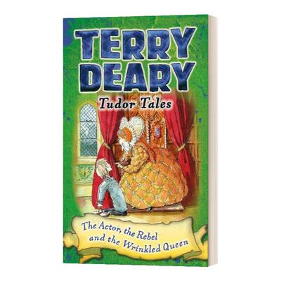 Tudor Tales 都铎王朝的故事 演员 叛逆者和满脸皱纹的女王 Terry Deary