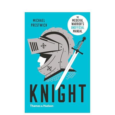 【现货】【T&H】骑士中世纪勇士（非官方）手册英文人文历史进口原版书平装Knight: The Medieval Warrior's (Unofficial) Manua