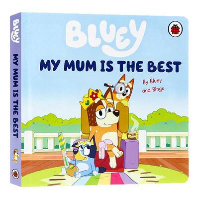 布鲁伊绘本 bluey 小蓝狗 我妈妈非常棒 英文原版 Bluey My Mum Is the Best 3-8 岁低幼启蒙亲子共读精装绘本纸板书 经典动画 IP