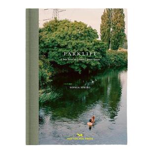 预售 Sophia Spring Parklife: A Love Letter To LondonS Green Spaces公园生活：写给伦敦绿地的情书