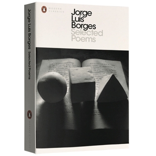 Selected Poems Jorge Luis Borges 英文原版 博尔赫斯诗歌选集 布宜诺斯艾利斯激情 深沉的玫瑰 老虎的金黄 英文版英语书籍