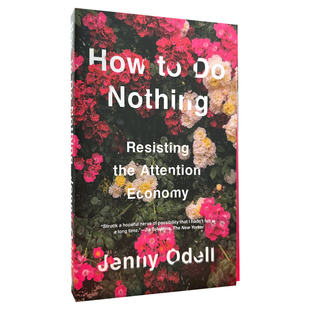 现货 如何无所作为：抵制注意力经济 英文原版 How to Do Nothing: Resisting the Attention Economy 平装 Jenny Odell 心理学