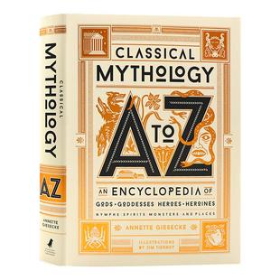 古典神话A到Z 百科全书 英文原版小说 Classical Mythology A to Z An Encyclopedia 精装 Annette Giesecke 精美插图希腊罗马神话