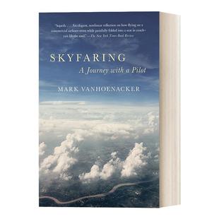 长空飞渡 英文原版 Skyfaring (Vintage Departures) 现役波音747飞行员一手记述 马克·凡霍纳克Mark Vanhoenacker 进口英语书籍