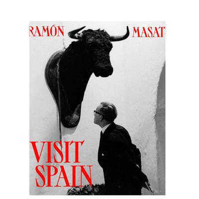 【预售】去西班牙玩英文摄影纪实进口原版外版书精装Visit Spain Ramon Masats La Fabrica