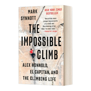 英文原版 The Impossible Climb Alex 不可能的攀登 Mark Synnott马克·辛诺特 酋长石和攀岩生活 英文版 进口英语原版书籍