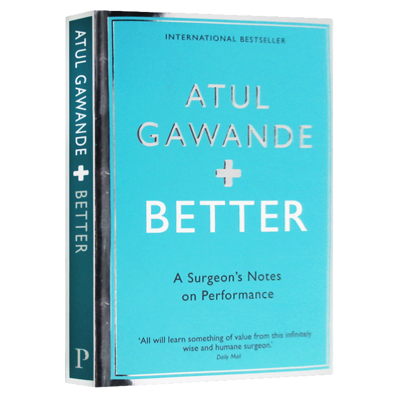 医生的精进 从仁心仁术到追求卓越 Better A Surgeon's Notes on Performance 英文原版 Atul Gawande 全英文版进口原版英语书籍