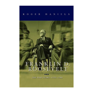 【现货】 Franklin D. Roosevelt : The War Years, 1939-1945，富兰克林·罗斯福: Roger Daniels 人文历史