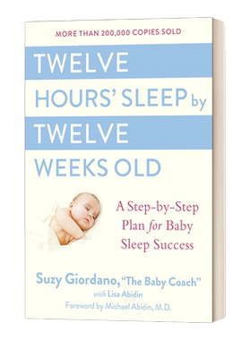 英文原版 精装 Twelve Hours' Sleep by Twelve Weeks Old 十二周宝宝的12小时睡眠成功方案 精装 英文版 进口英语原版书籍