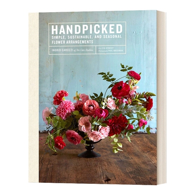 英文原版 精装 Handpicked 精心挑选 简单 可持续和季节性的花卉布置 插花艺术 英文版 进口英语原版书籍