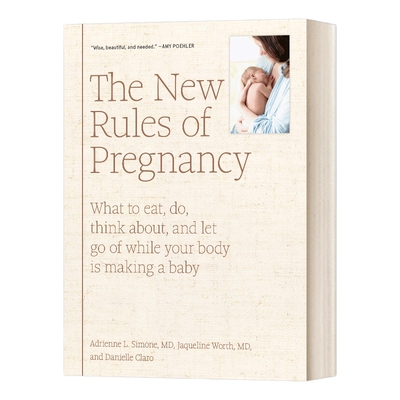 英文原版 The New Rules of Pregnancy 孕期新规则 备孕到怀孕的新建议 育儿知识 精装 Adrienne L. Simone MD 英文版 进口英语书