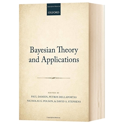 贝叶斯定理与应用 英文原版 Bayesian Theory and Applications  英文版