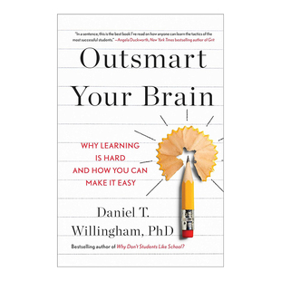 【现货】聪明过大脑:为什么学习困难以及如何让其变简单Outsmart Your Brain: Why Learning is Hard and How You Can Make It E